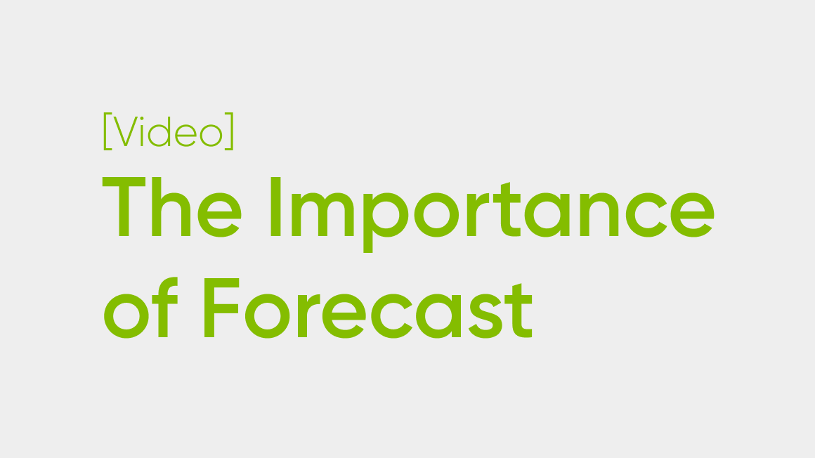 The Importance of Forecast