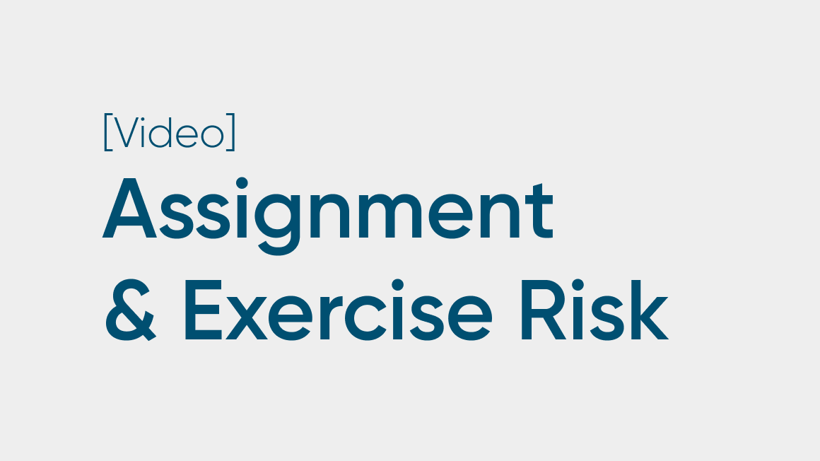 Assignment and Exercise Risk
