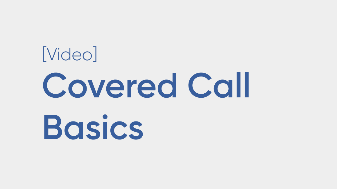 Covered Call Basics: Selling a Call Against Stock