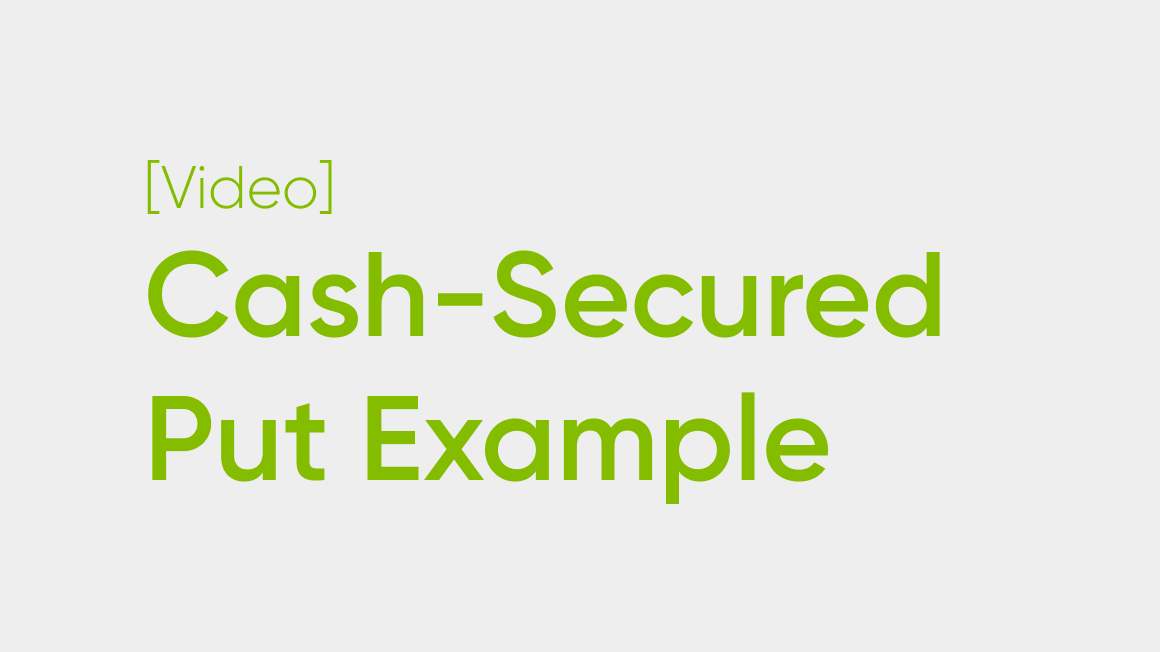 A Cash-Secured Put Example