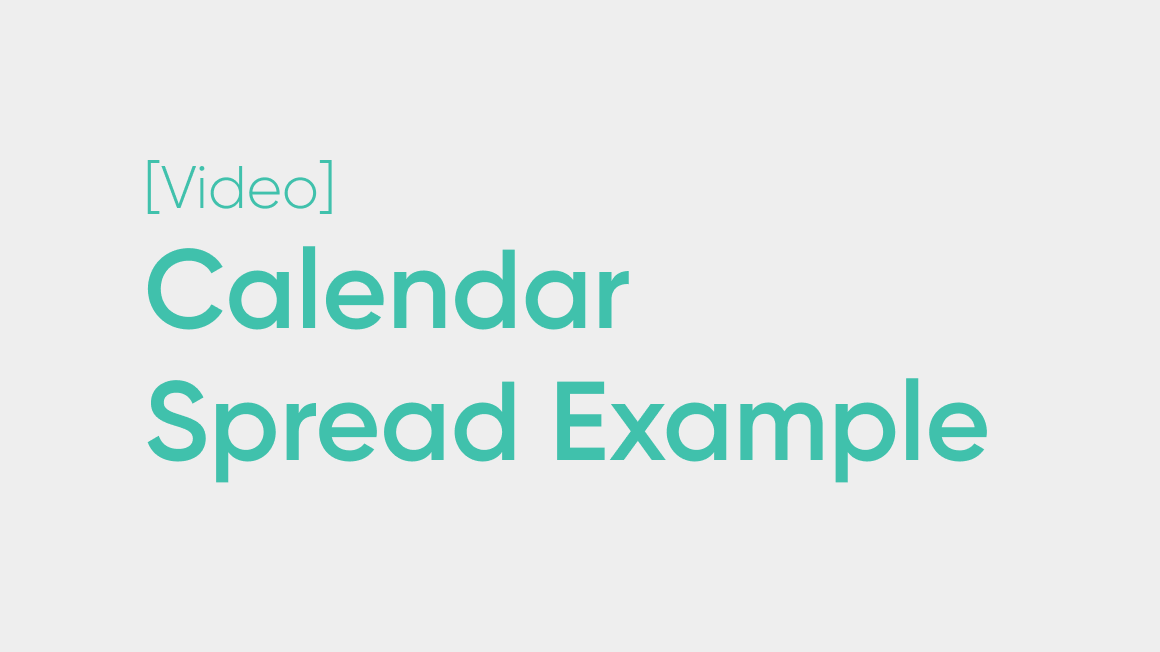 Calendar Spread Example