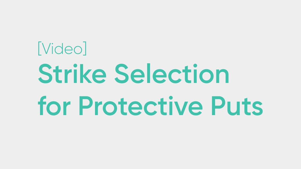 Considerations for Choosing a Strike Price for a Protective Put