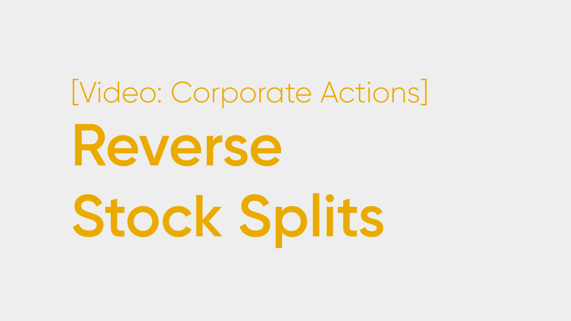 Corporate Actions: Reverse Stock Splits