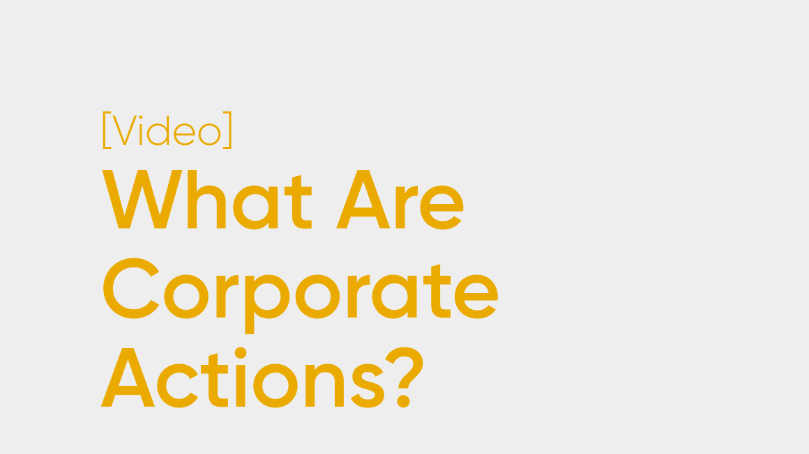What Are Corporate Actions?