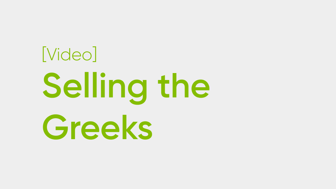 Selling the Greeks