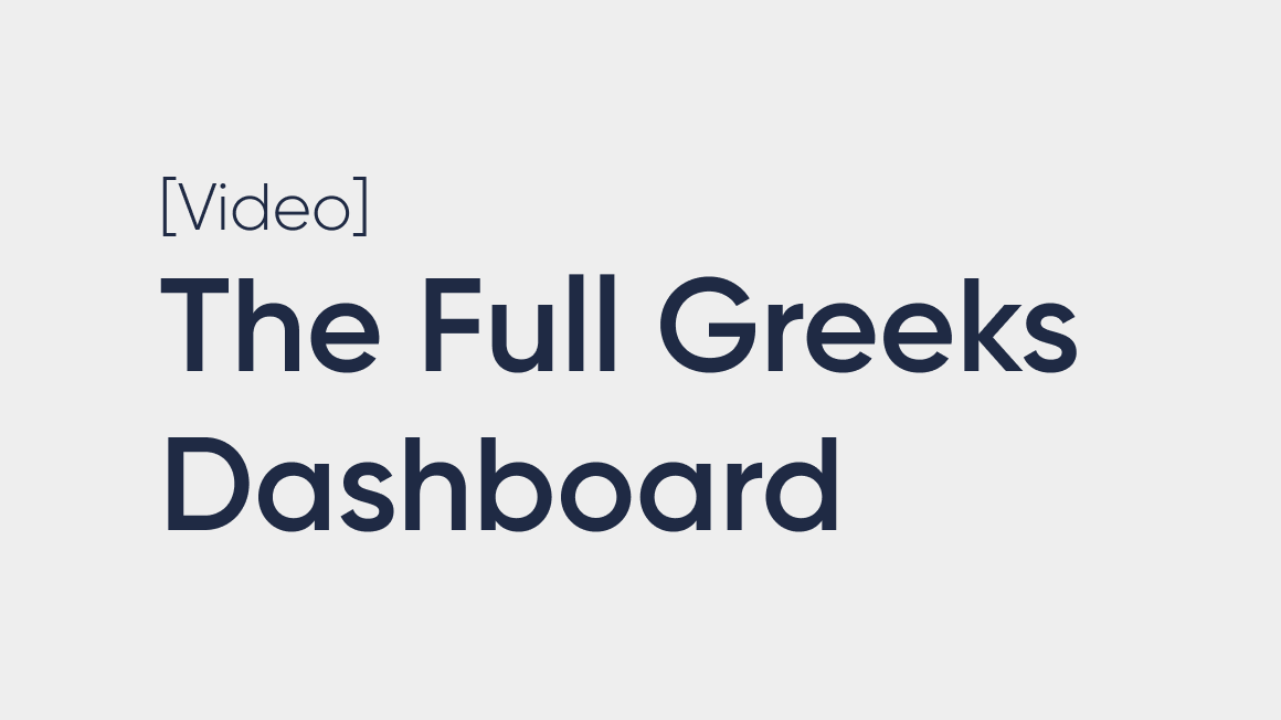 The Full Greeks Dashboard: Putting It All Together