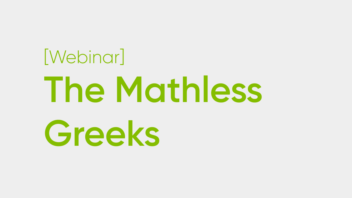 Special Event II: Mathless Greeks