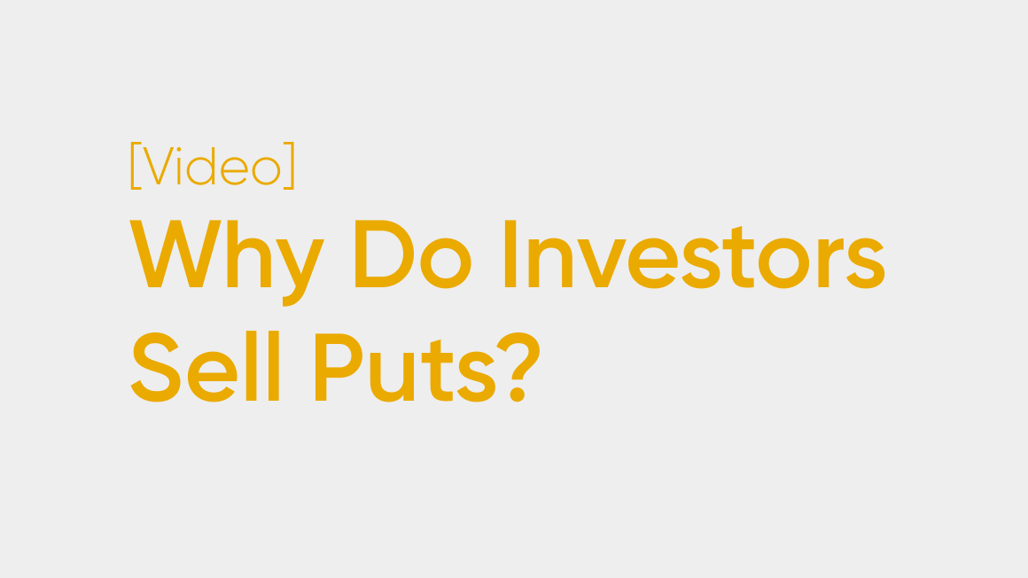 Why Do Investors Sell Puts?