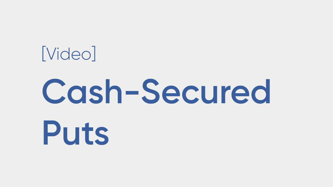 The Mechanics of Cash-Secured Puts