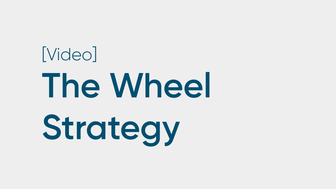 The Wheel Strategy Explained