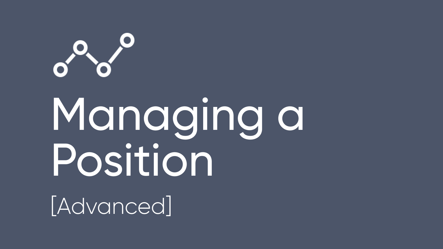 Managing a Position