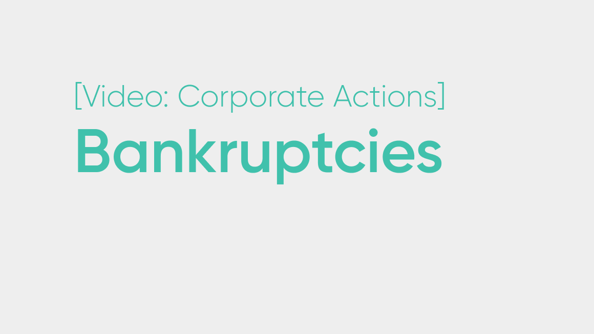 Corporate Actions: Bankruptcies