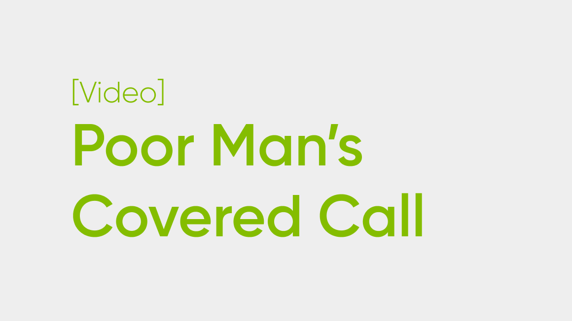 What is a "Poor Man's" Covered Call?