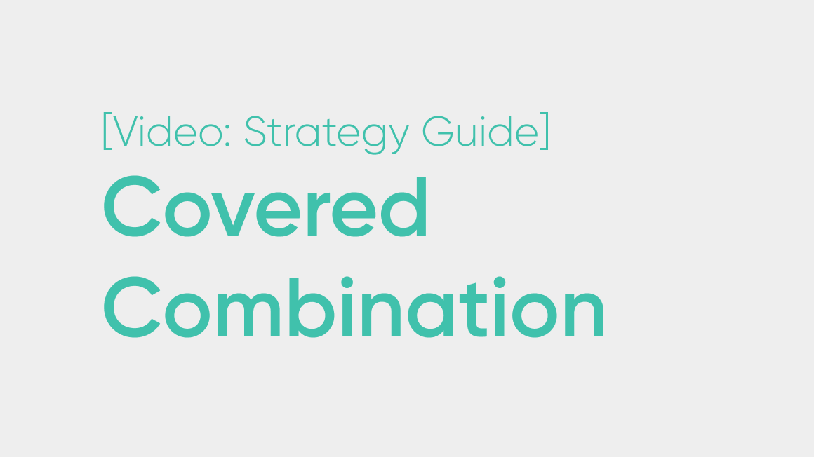 How and When To Use A Covered Combo Options Strategy