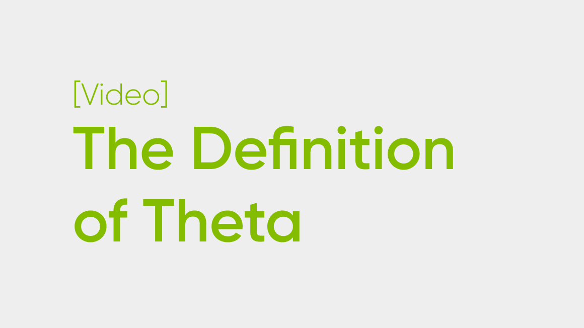 The Definition of Theta & Theta Through Metaphor